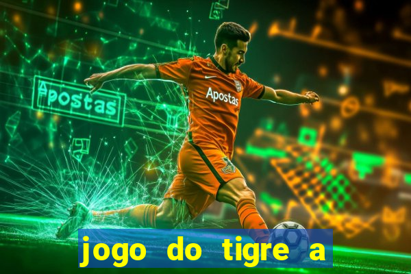 jogo do tigre a partir de 5 reais